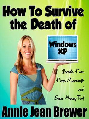 cover image of How to Survive the Death of Windows XP